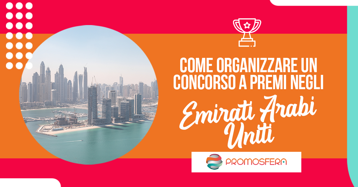Come organizzare un concorso a premi negli Emirati Arabi Uniti