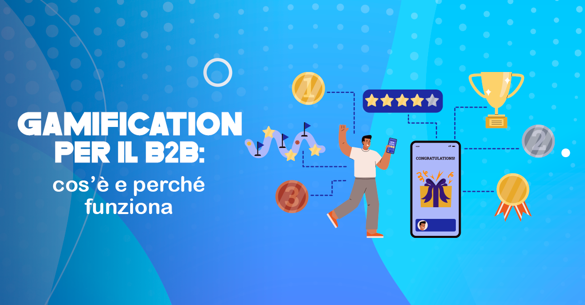 Gamification per il B2B: cos’è e perché funziona